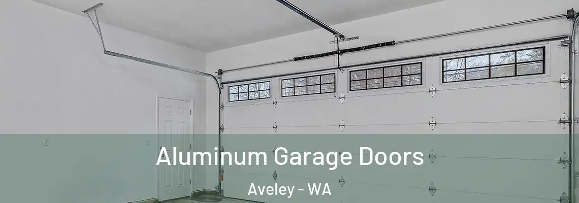 Aluminum Garage Doors Aveley - WA