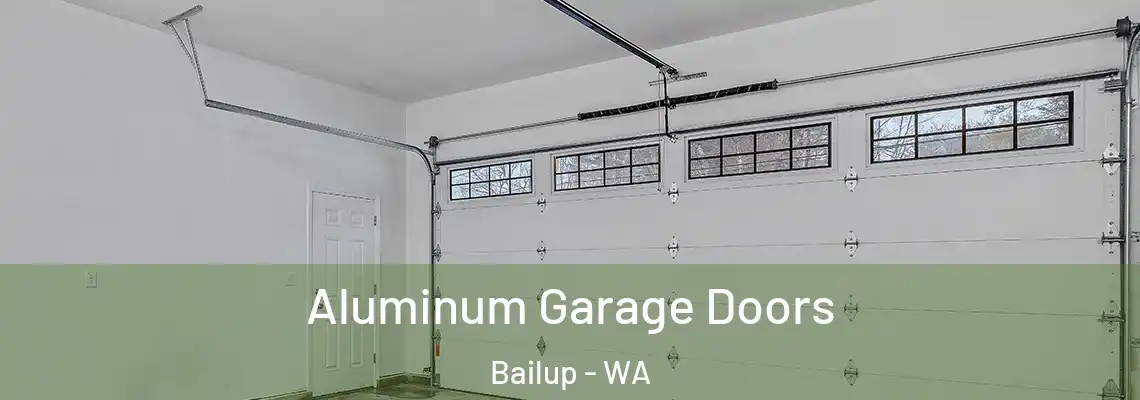 Aluminum Garage Doors Bailup - WA