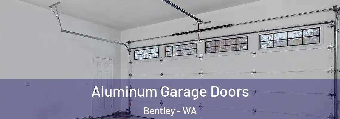  Aluminum Garage Doors Bentley - WA