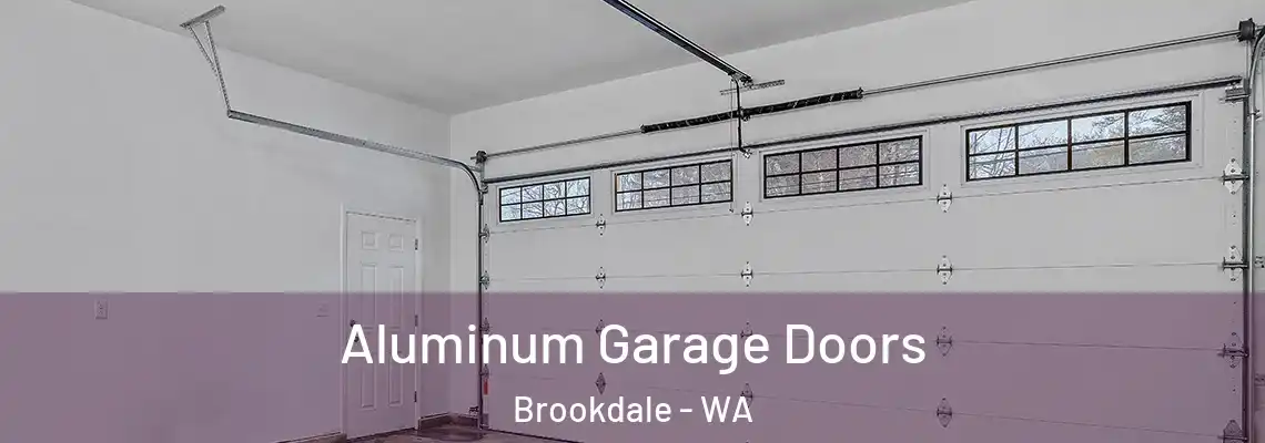 Aluminum Garage Doors Brookdale - WA