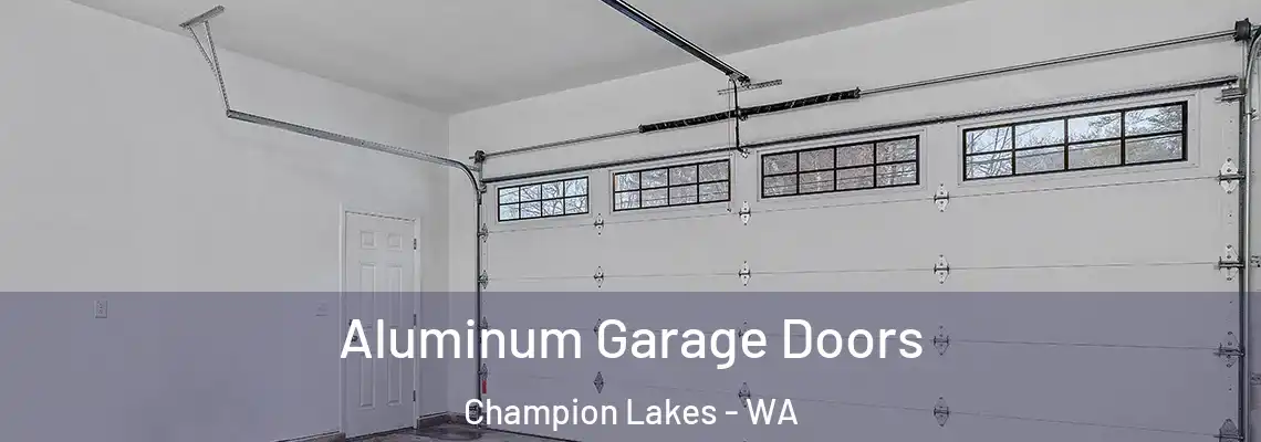 Aluminum Garage Doors Champion Lakes - WA