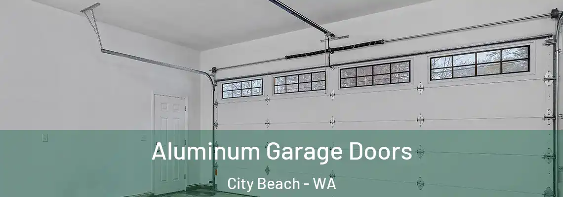 Aluminum Garage Doors City Beach - WA