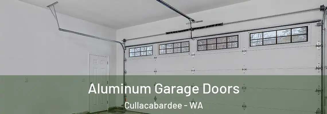Aluminum Garage Doors Cullacabardee - WA
