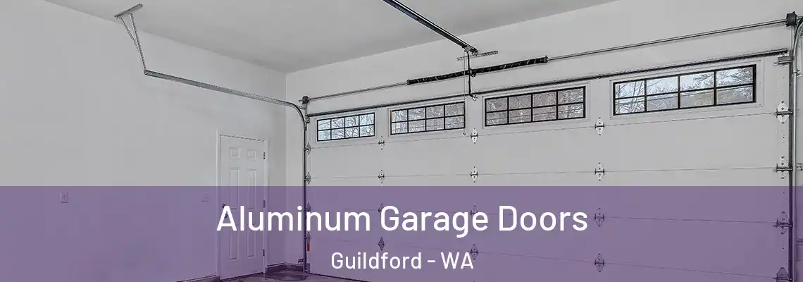 Aluminum Garage Doors Guildford - WA