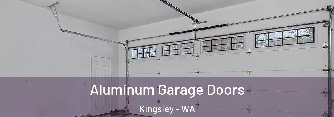 Aluminum Garage Doors Kingsley - WA