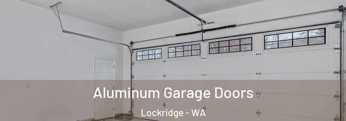 Aluminum Garage Doors Lockridge - WA