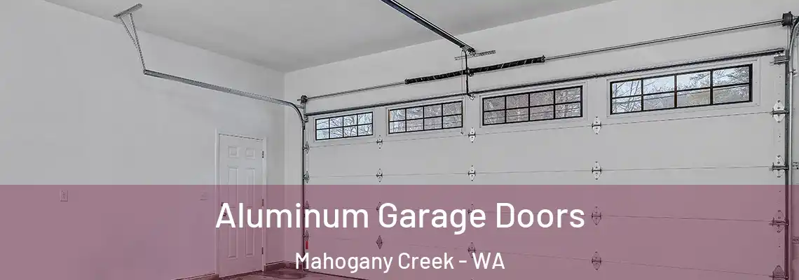 Aluminum Garage Doors Mahogany Creek - WA