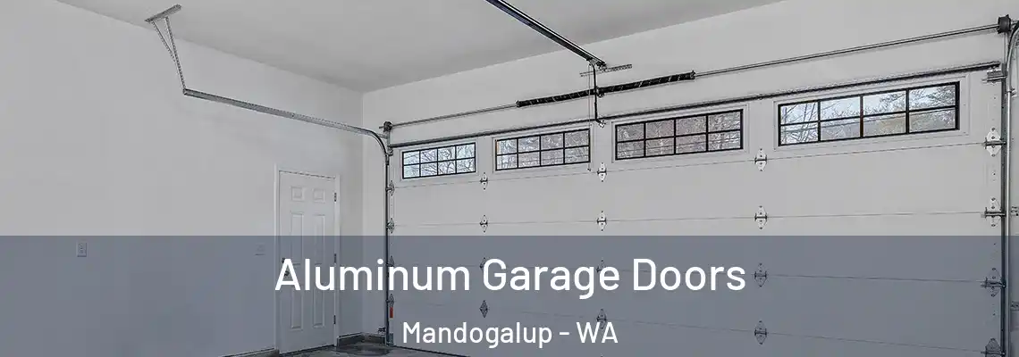 Aluminum Garage Doors Mandogalup - WA