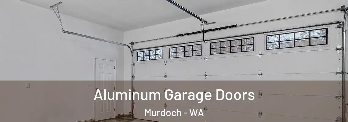  Aluminum Garage Doors Murdoch - WA