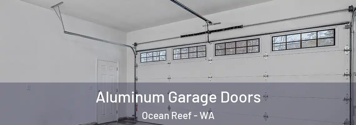 Aluminum Garage Doors Ocean Reef - WA