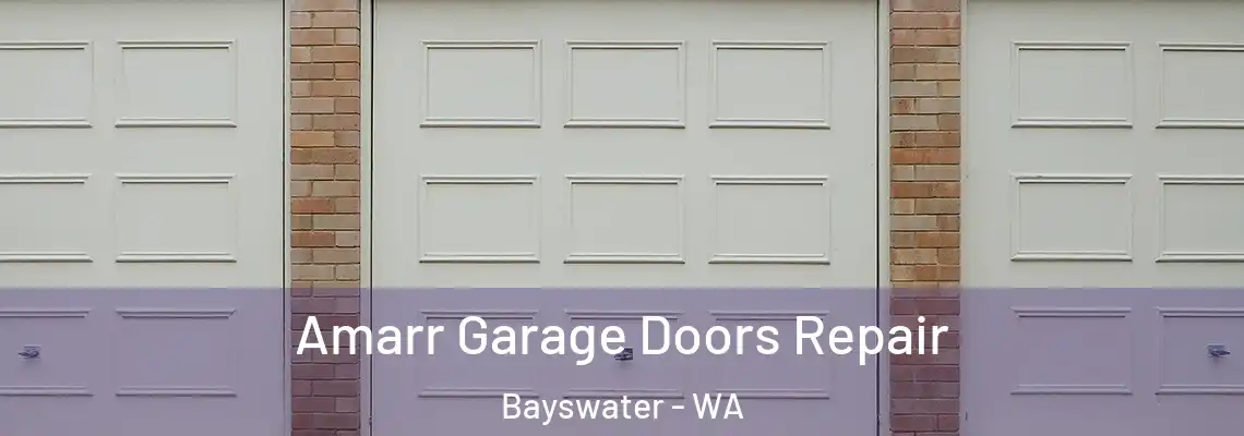 Amarr Garage Doors Repair Bayswater - WA