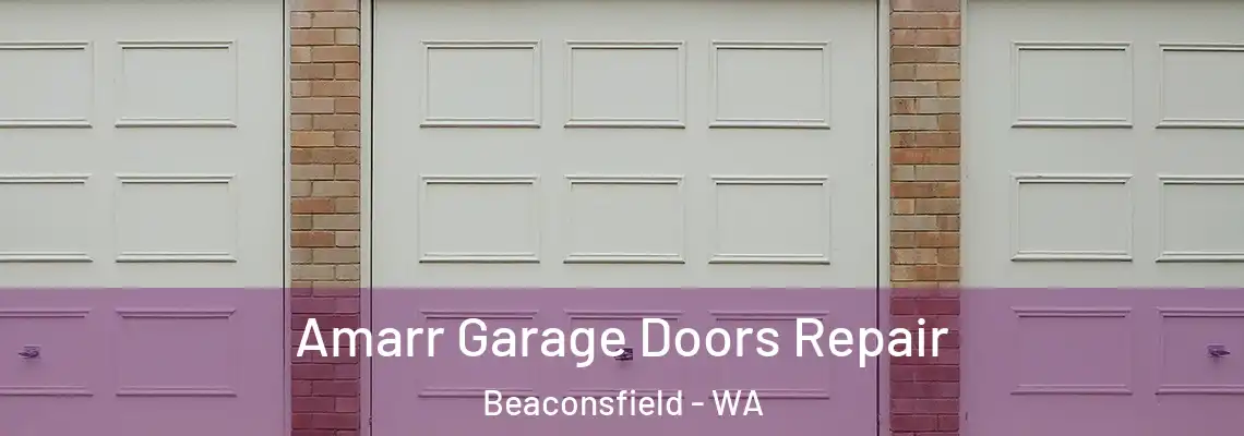 Amarr Garage Doors Repair Beaconsfield - WA