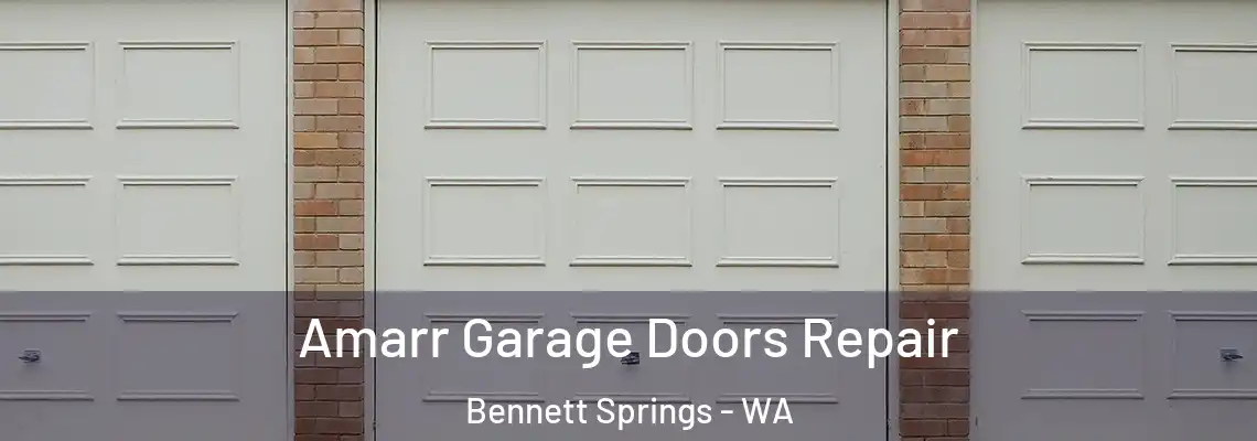 Amarr Garage Doors Repair Bennett Springs - WA