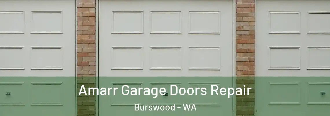 Amarr Garage Doors Repair Burswood - WA