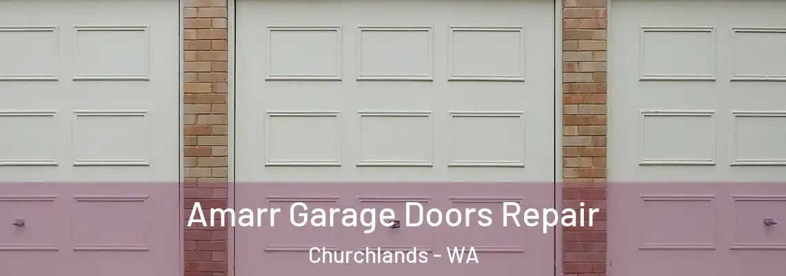 Amarr Garage Doors Repair Churchlands - WA