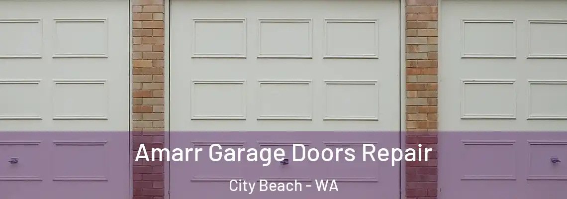 Amarr Garage Doors Repair City Beach - WA