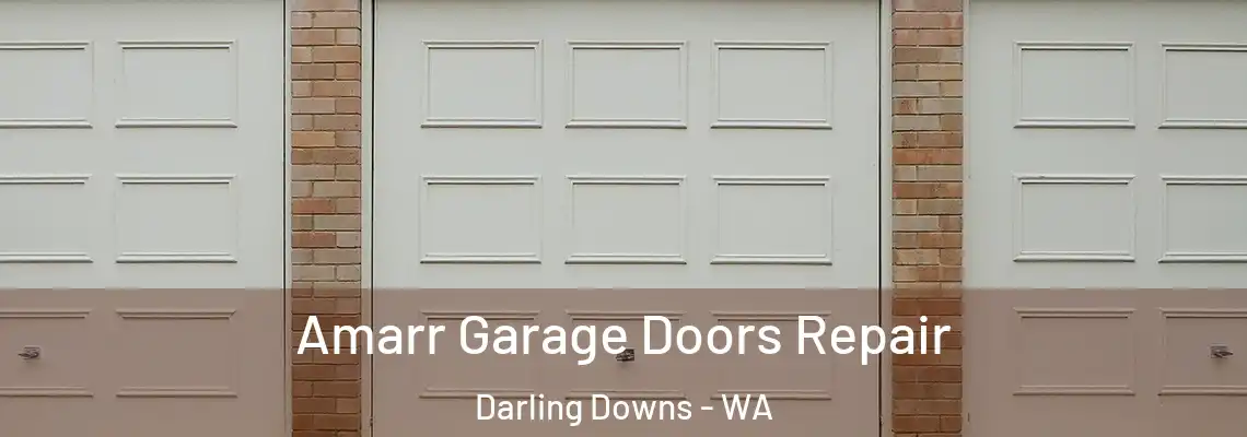 Amarr Garage Doors Repair Darling Downs - WA