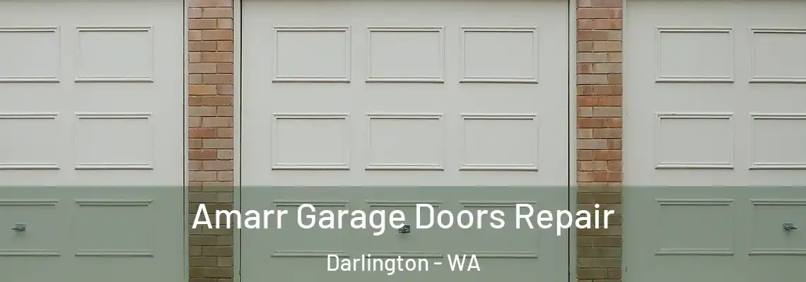 Amarr Garage Doors Repair Darlington - WA