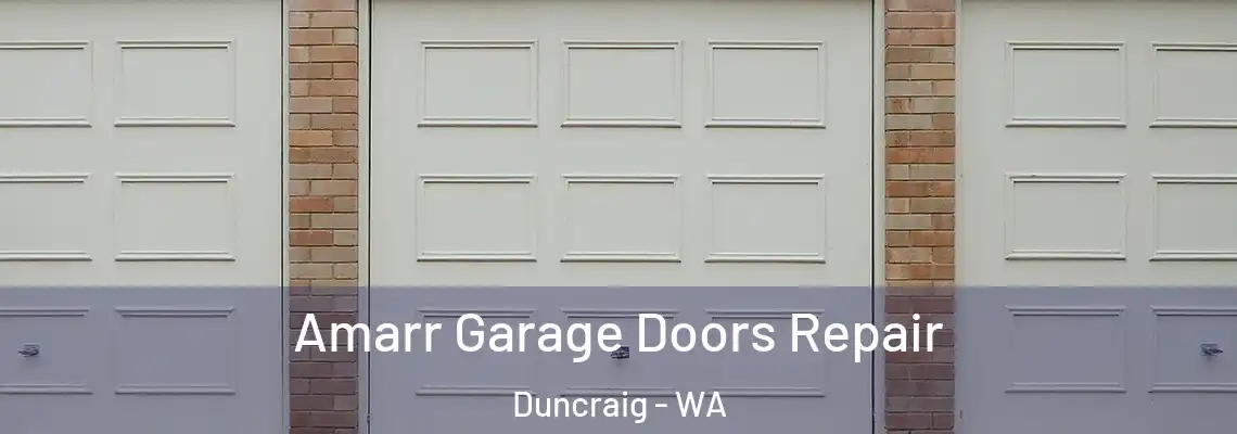 Amarr Garage Doors Repair Duncraig - WA
