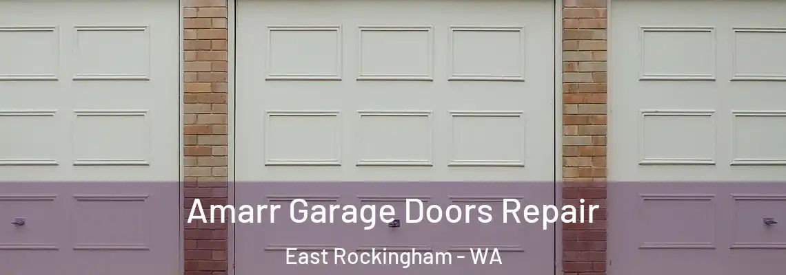 Amarr Garage Doors Repair East Rockingham - WA
