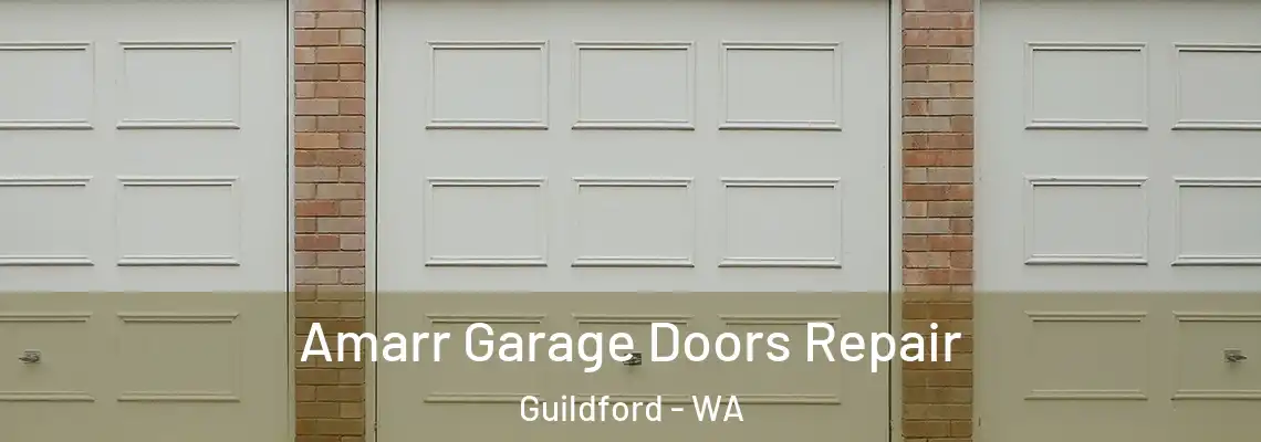 Amarr Garage Doors Repair Guildford - WA