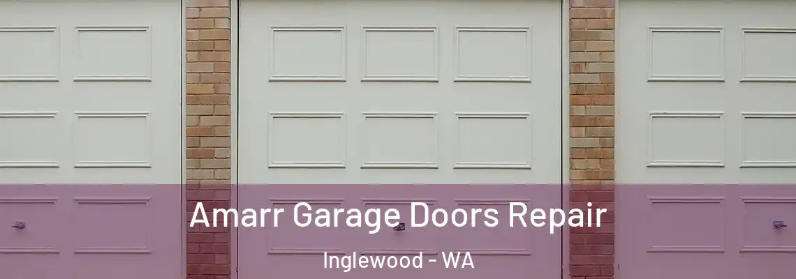 Amarr Garage Doors Repair Inglewood - WA