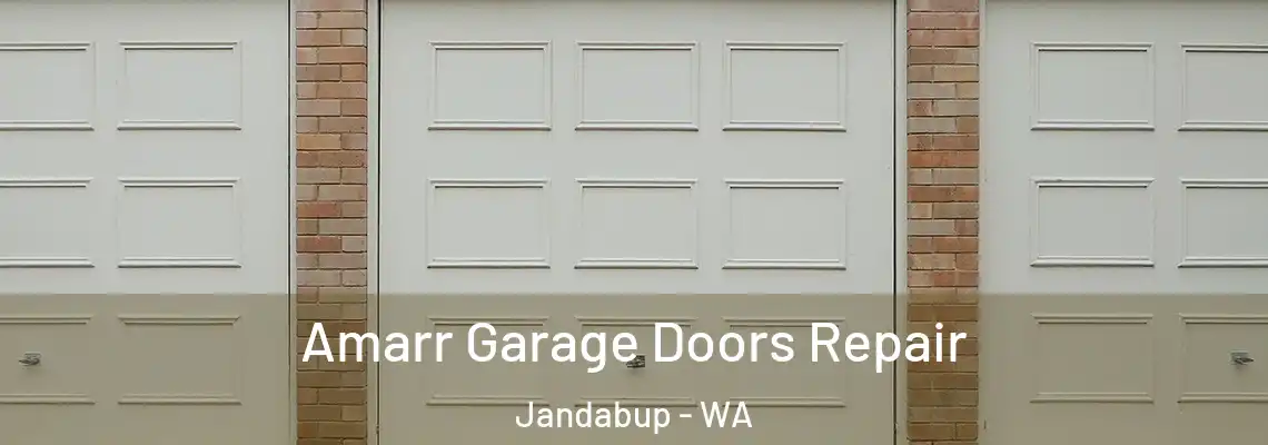 Amarr Garage Doors Repair Jandabup - WA