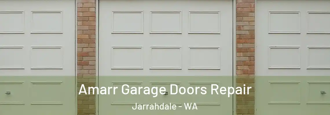 Amarr Garage Doors Repair Jarrahdale - WA