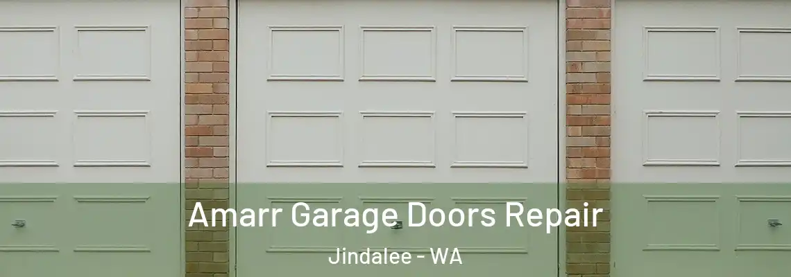 Amarr Garage Doors Repair Jindalee - WA
