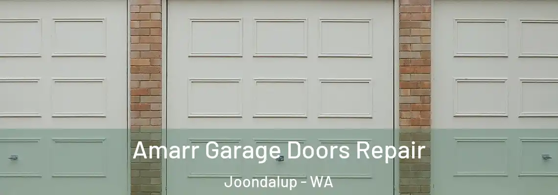 Amarr Garage Doors Repair Joondalup - WA