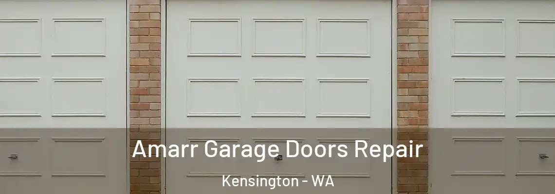 Amarr Garage Doors Repair Kensington - WA