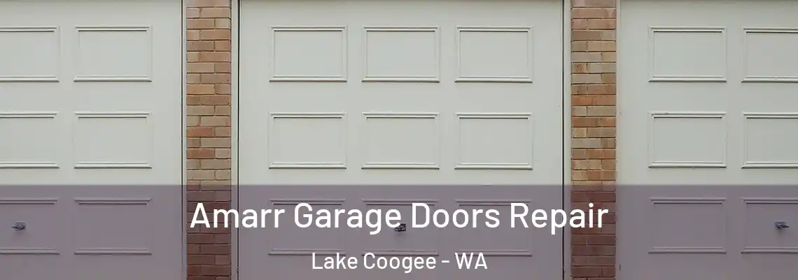 Amarr Garage Doors Repair Lake Coogee - WA