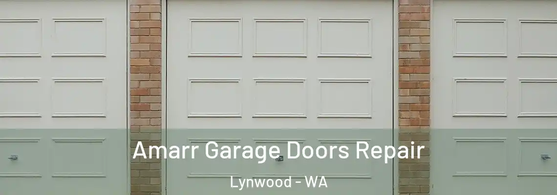 Amarr Garage Doors Repair Lynwood - WA