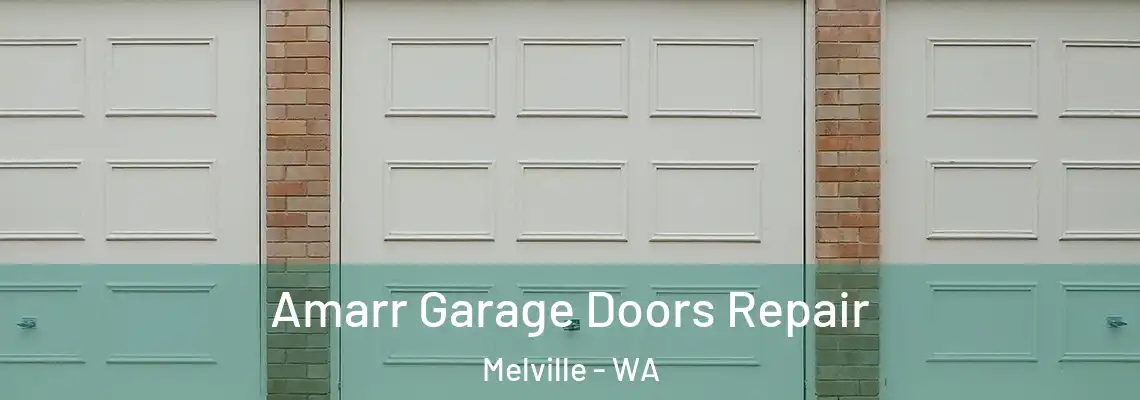 Amarr Garage Doors Repair Melville - WA