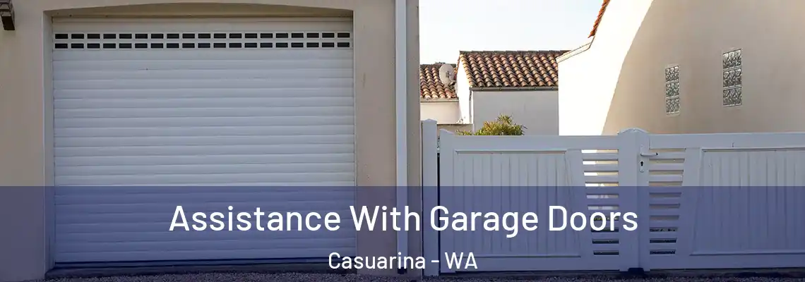 Assistance With Garage Doors Casuarina - WA