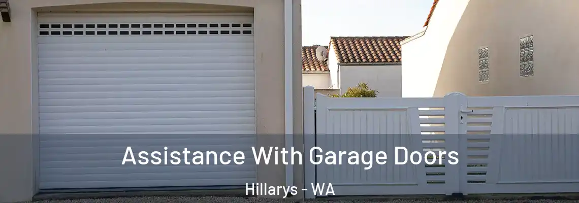 Assistance With Garage Doors Hillarys - WA