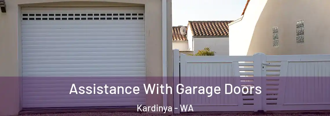 Assistance With Garage Doors Kardinya - WA