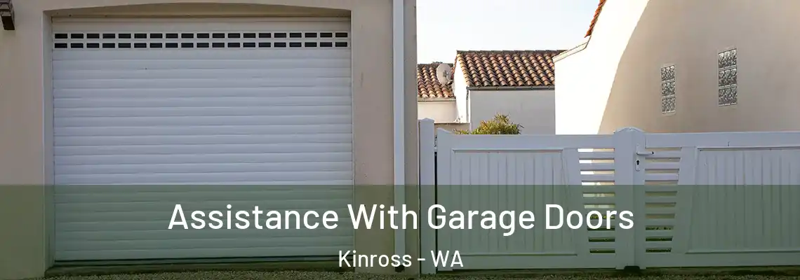 Assistance With Garage Doors Kinross - WA
