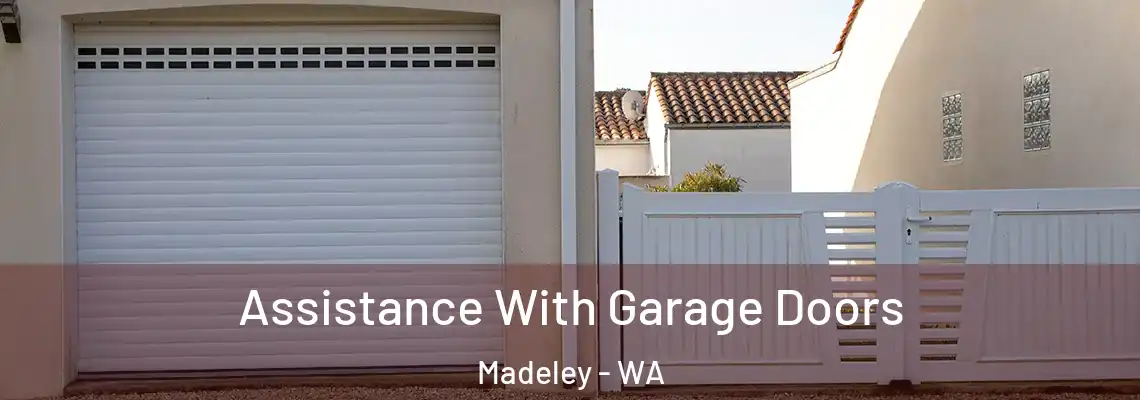  Assistance With Garage Doors Madeley - WA
