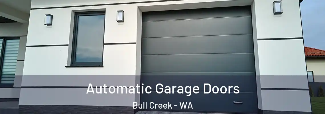  Automatic Garage Doors Bull Creek - WA
