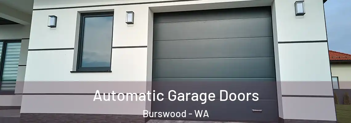 Automatic Garage Doors Burswood - WA