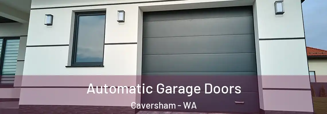 Automatic Garage Doors Caversham - WA