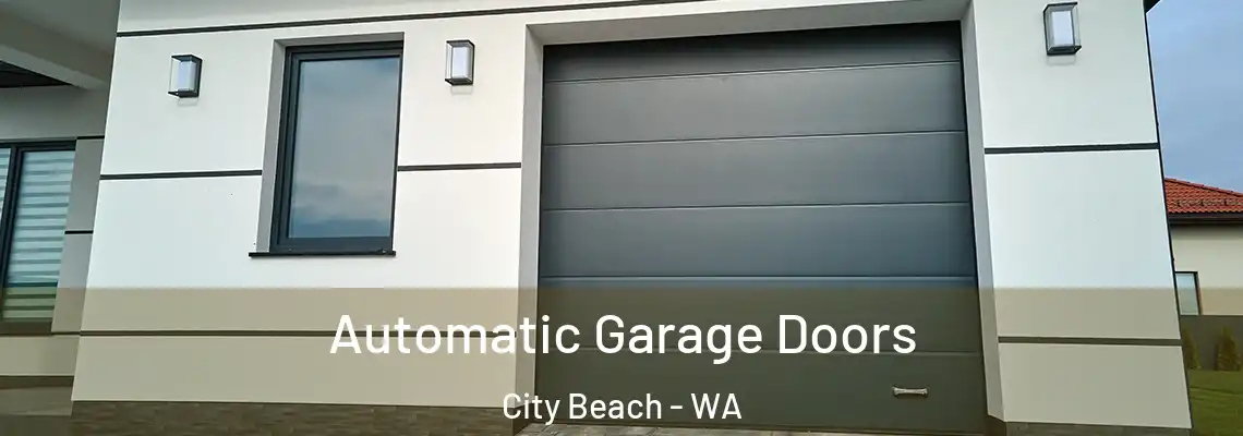 Automatic Garage Doors City Beach - WA