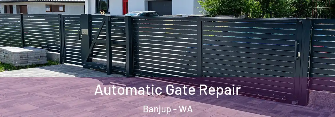 Automatic Gate Repair Banjup - WA