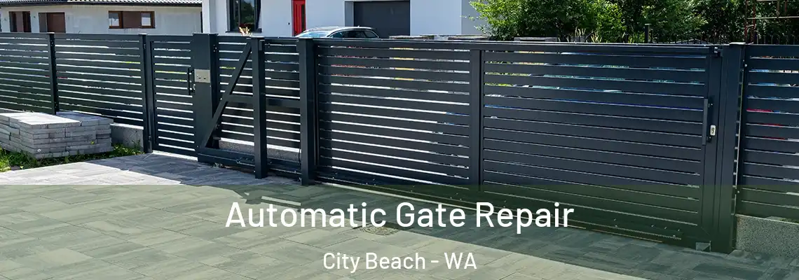 Automatic Gate Repair City Beach - WA