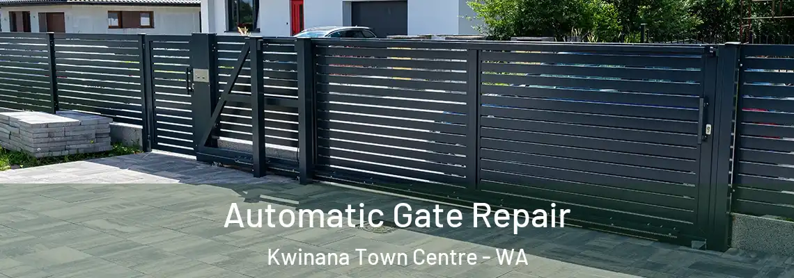 Automatic Gate Repair Kwinana Town Centre - WA