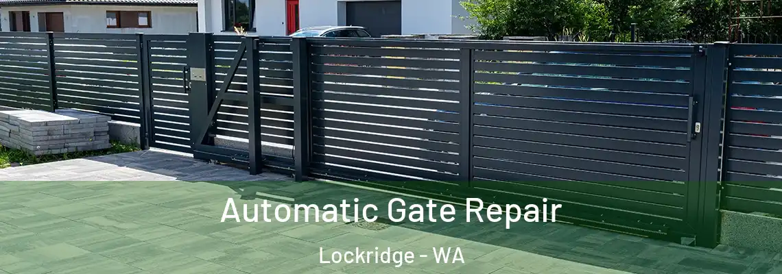 Automatic Gate Repair Lockridge - WA