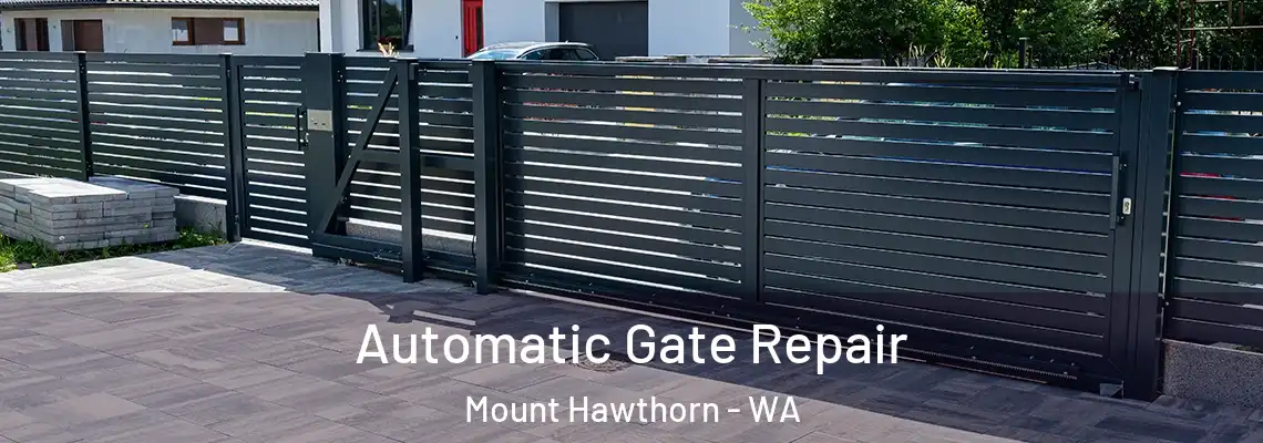 Automatic Gate Repair Mount Hawthorn - WA