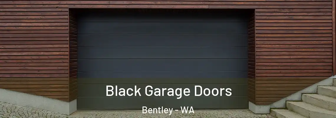  Black Garage Doors Bentley - WA