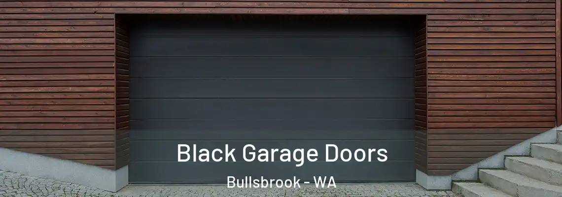 Black Garage Doors Bullsbrook - WA